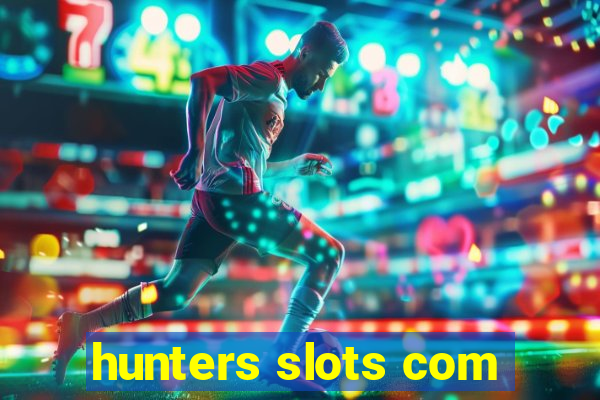 hunters slots com